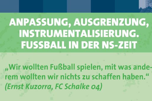 Anpassung. Ausgrenzung, Instrumentalisierung. Fußball in der NS-Zeit